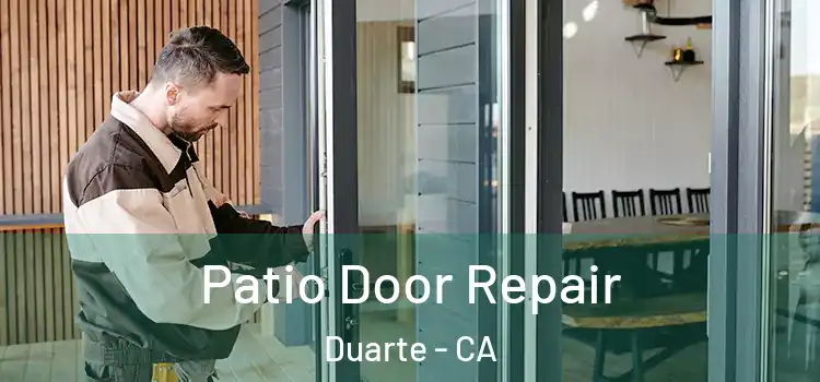 Patio Door Repair Duarte - CA
