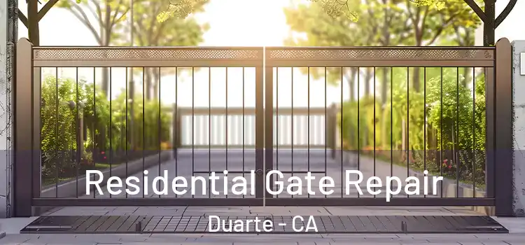  Residential Gate Repair Duarte - CA